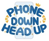 phone down head up